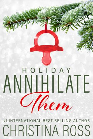 [Annihilate Me 01] • Holiday · Annihilate Them, #2